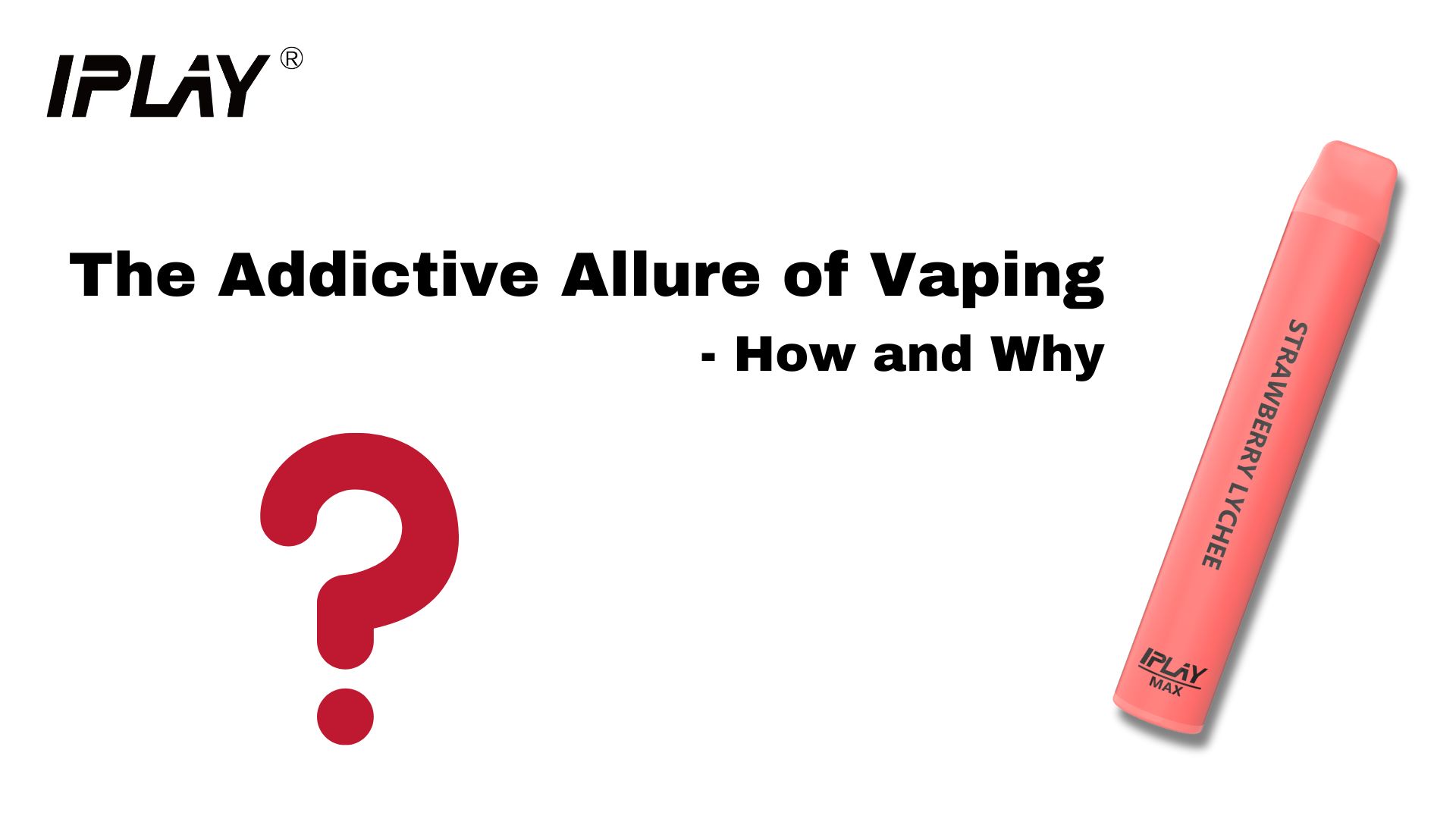 The Addictive Allure of Vaping: How and Why